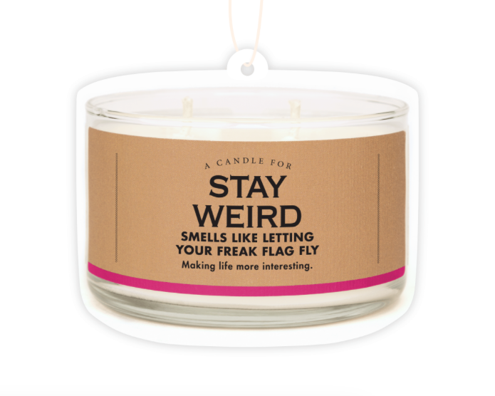 Stay Weird Air Freshener