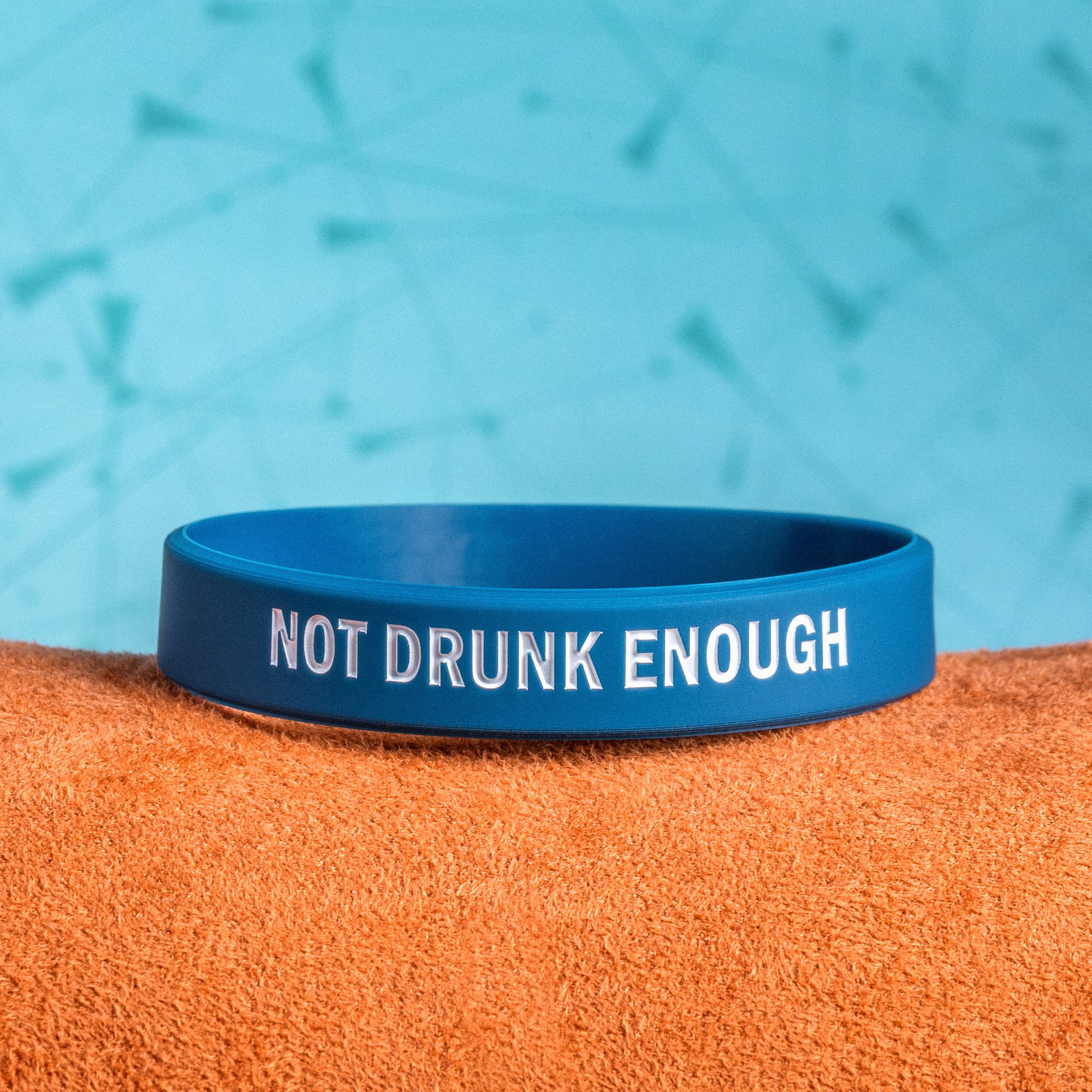 "Not Drunk Enough" Awareness Band