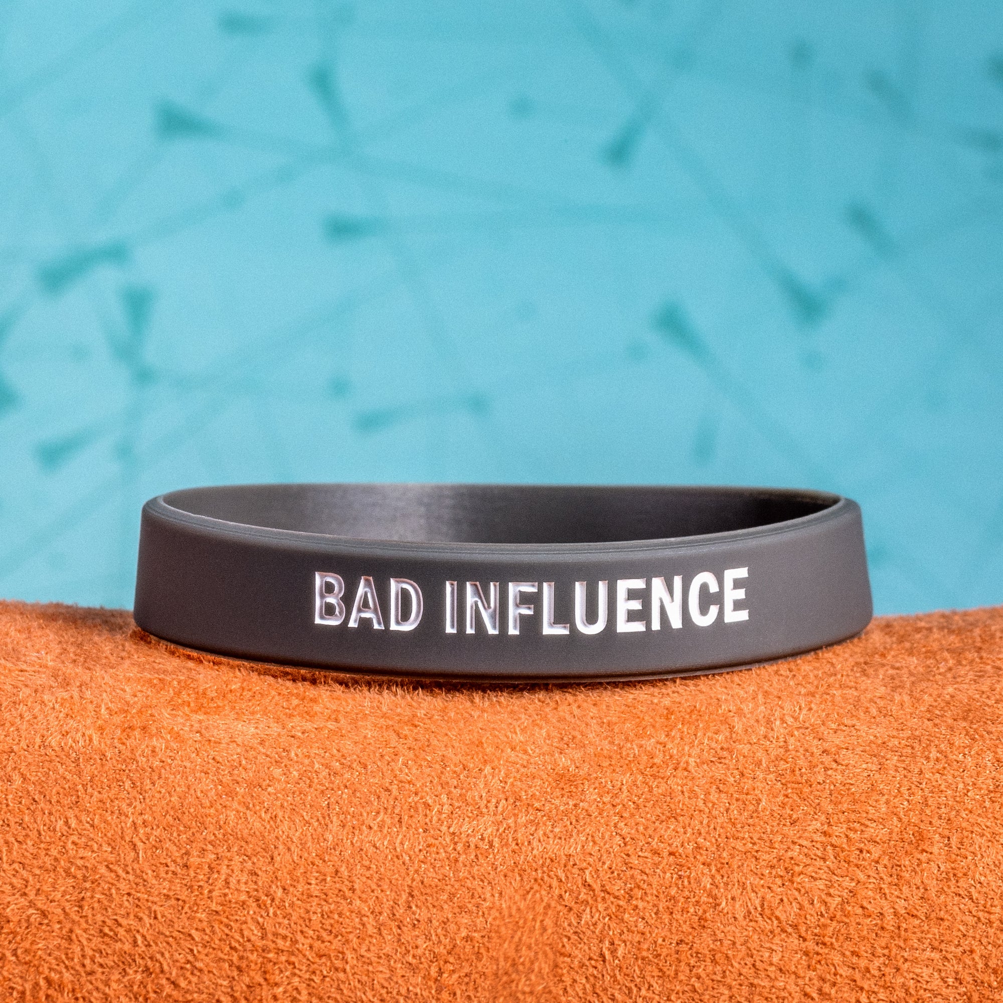 "Bad Influence" Awareness Band