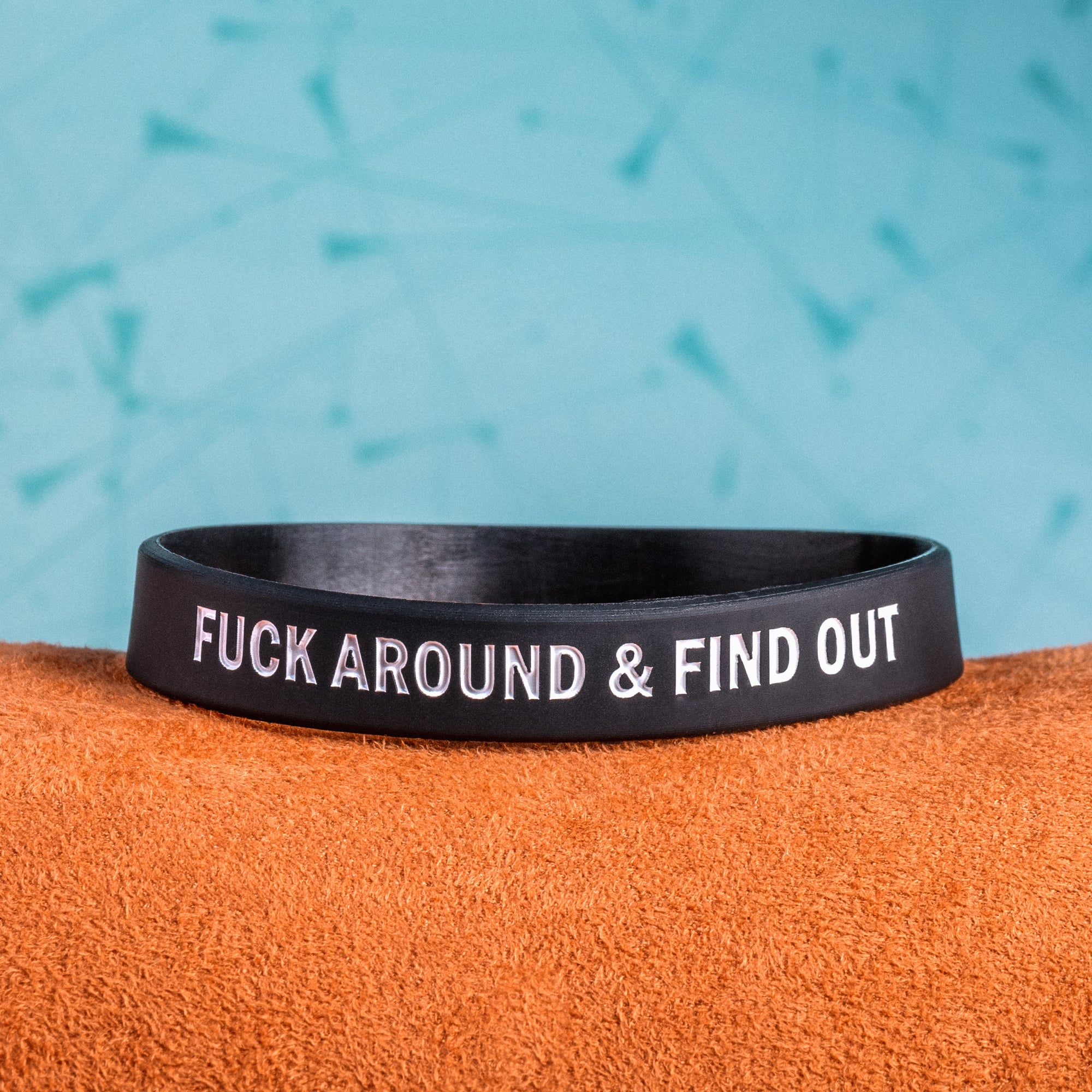 "Fuck Around And Find Out" Awareness Band