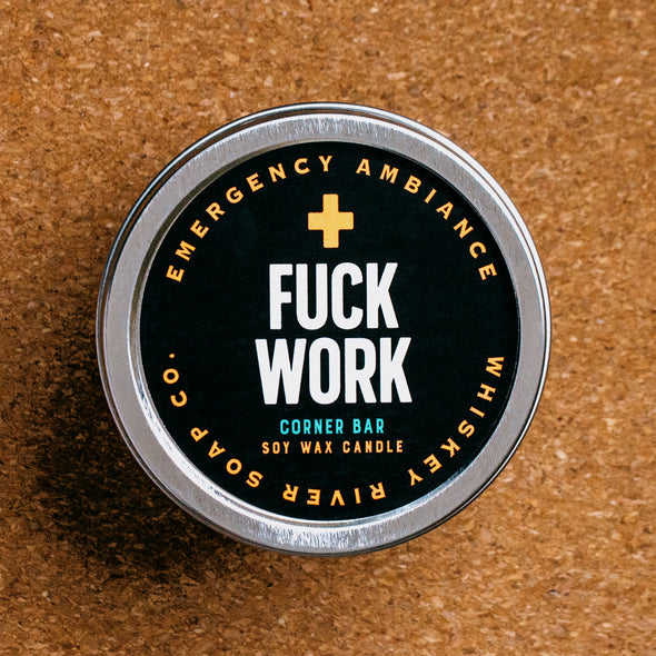 Fuck Work Emergency Ambiance Travel Tin