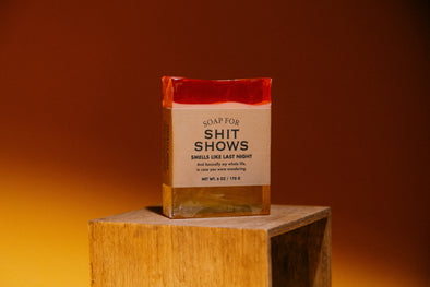 Soap for Shit Shows