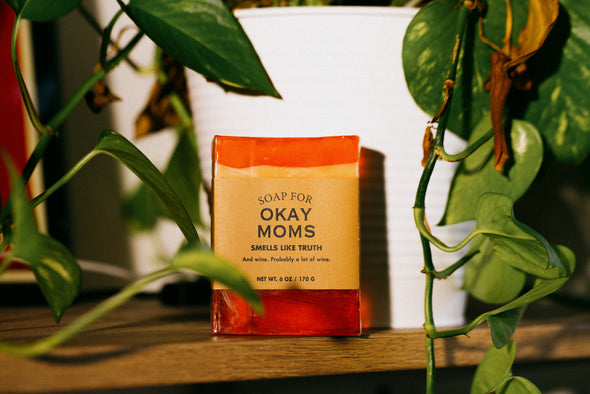 Soap for Okay Moms