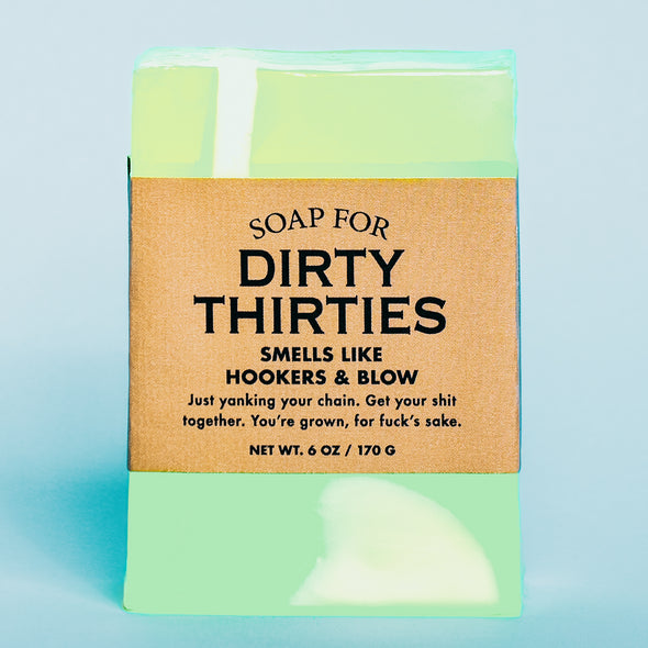 Soap for Dirty Thirties