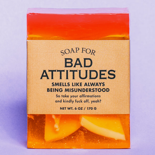 Soap for Bad Attitudes