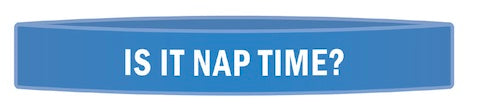 "Is It Nap Time?" Awareness Band