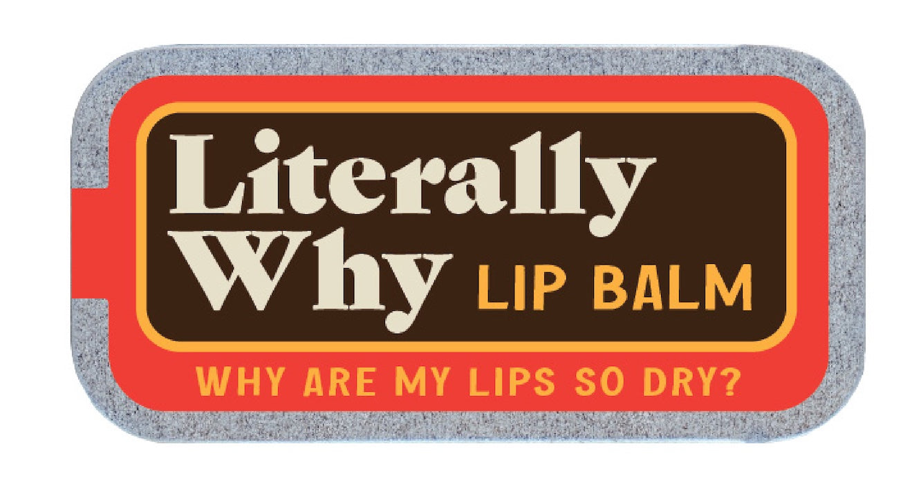 ’Literally Why’ Old School Lip Balm Tin - Lip Balm